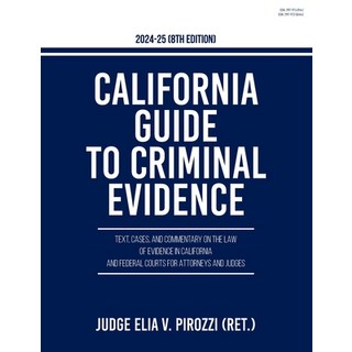 (英文圖書) California Guide to Criminal Evidence 2024-25 (8th edition): Text Cases and C... 平裝版, Brown Walker Press (FL), 英文