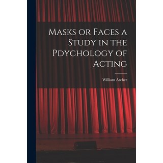 (英文圖書) Masks or Faces a Study in the Pdychology of Acting 平裝版, Legare Street Press, 英文