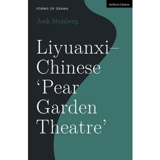 (英文圖書) Liyuanxi - Chinese 'Pear Garden Theatre' 精裝版, Methuen Drama, 英文