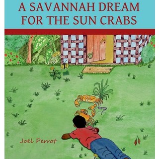 A Savannah Dream For The Sun Crabs 精裝版, Illemoun LLC, 英文