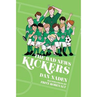 (英文圖書)The Bad News Kickers: Soccer was a beautiful game...until they took the field... 平裝版, Createspace Independent Pub..., 英文