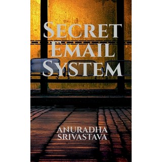 (英文圖書) Secret Email System 平裝版, Notion Press Media Pvt Ltd, 英文