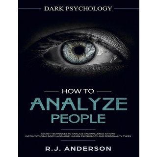 (英文圖書) How to Analyze People: Dark Psychology Series 4 Manuscripts - How to Analyze People Persuasi... 平裝版, Alakai Publishing LLC, 英文