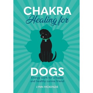 (英文圖書) Chakra Healing for Dogs: Energy Work for a Happy and Healthy Canine Friend 精裝版, Mortimer, 英文