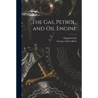 (英文圖書) The Gas Petrol and Oil Engine 平裝版, Legare Street Press, 英文