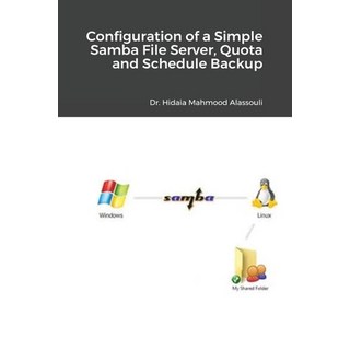 Configuration of a Simple Samba File Server Quota and Schedule Backup 平裝版, Blurb, 英文