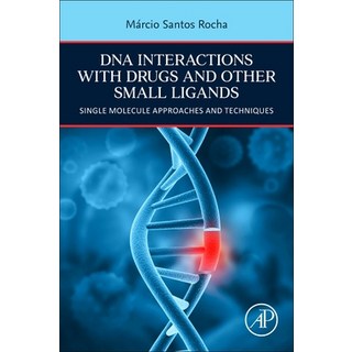 (英文圖書) DNA Interactions with Drugs and Other Small Ligands: Single Molecule Approaches and Techniques 平裝版, Academic Press, 英文