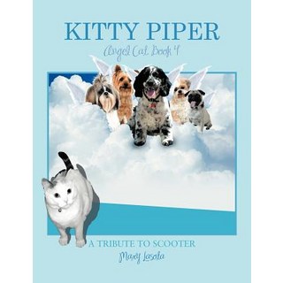 (英文圖書)Kitty Piper Angel Cat Book 4: A Tribute to Scooter 平裝版, Authorhouse, 英文