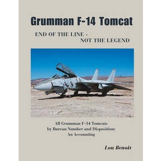 (英文圖書) Grumman F-14 Tomcat End of the Line - Not the Legend: All Grumman F-14 Tomcats by Bureau Numb... 平裝版, Independently Published, 英文