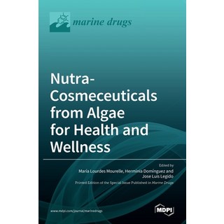(英文圖書) Nutra-Cosmeceuticals from Algae for Health andWellness 精裝版, Mdpi AG, 英文