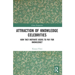 (英文圖書) Attraction of Knowledge Celebrities: How They Motivate Users to Pay for Knowledge 平裝版, Routledge, 英文
