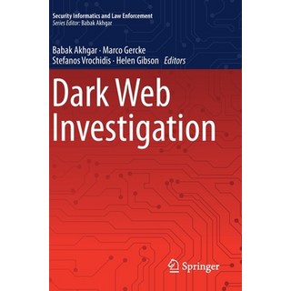 Dark Web Investigation 精裝版, Springer, 英文