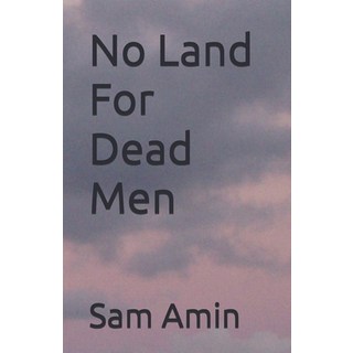 No Land for Dead Men 平裝版, Independently Published, 英文