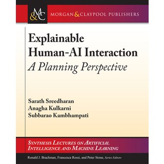 (英文圖書) Explainable Human-AI Interaction: A Planning Perspective 平裝版, Morgan & Claypool, 英文