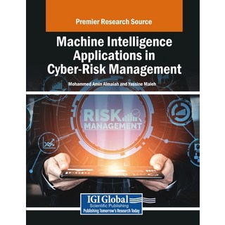 (英文圖書) Machine Intelligence Applications in Cyber-Risk Management 平裝版, IGI Global, 英文