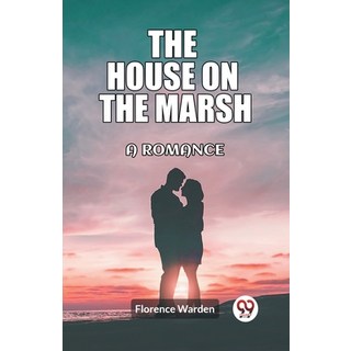 (英文圖書) The house on the marsh A romance 平裝版, Double 9 Books, 英文