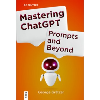 (英文圖書) Mastering ChatGPT: Prompts and Beyond 平裝版, de Gruyter, 英文