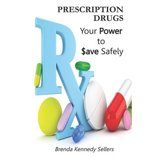 (英文圖書) Prescription Drugs: Your Power to Save Safely: A Plain Language Guide 平裝版, Independently Published, 英文