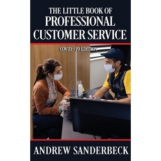 The Little Book of Professional Customer Service: COVID-19 Edition 平裝版, Andrew Sanderbeck, LLC, 英文