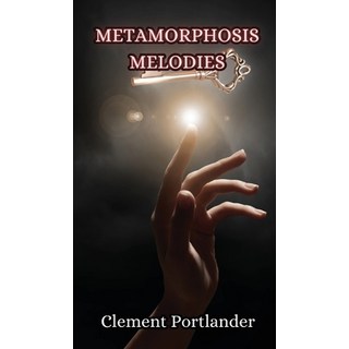 (英文圖書) Metamorphosis Melodies 精裝版, Creative Arts Management Ou, 英文