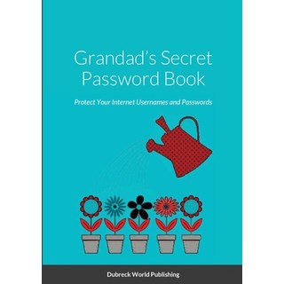 (英文圖書) Grandad's Secret Password Book: Protect Your Internet Usernames and Passwords 平裝版, Lulu.com, 英文