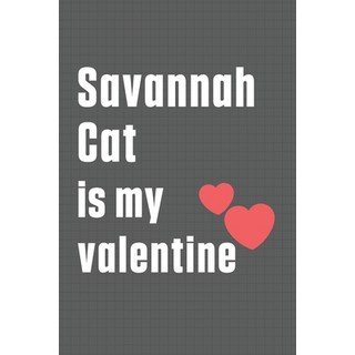 (英文圖書)Savannah Cat is my valentine: For Savannah Cat Fans 平裝版, Independently Published, 英文