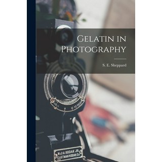 (英文圖書) Gelatin in Photography 平裝版, Legare Street Press, 英文