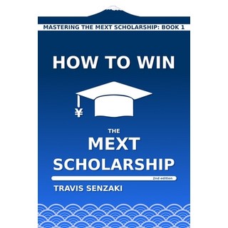 (英文圖書) How to Win the MEXT Scholarship 平裝版, Travis Senzaki, 英文