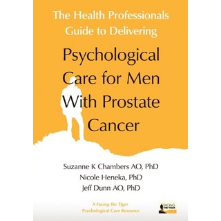 (英文圖書) The Health Professionals Guide to Delivering Psychological Care for Men With Prostate Cancer 平裝版, Australian Academic Press, 英文