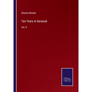 (英文圖書) Ten Years in Sarawak: Vol. II 平裝版, Salzwasser-Verlag, 英文