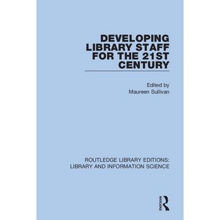(英文圖書) Developing Library Staff for the 21st Century 平裝版, Routledge, 英文