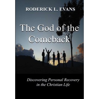The God of the Comeback: Discovering Personal Recovery in the Christian Life 精裝版, Abundant Truth Publishing, 英文