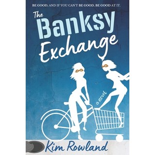 The Banksy Exchange 平裝版, Kim Rowland Media, 英文