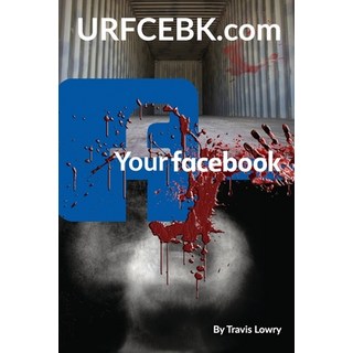 (英文圖書) Yourfacebook: URFCEBK.com 平裝版, Independently Published, 英文