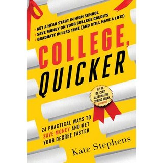 (英文圖書)College Quicker: 24 Practical Ways to Save Money and Get Your Degree Faster 平裝版, Sourcebooks, 英文