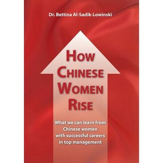 (英文圖書) How Chinese Women Rise. What we can learn from Chinese women with successful careers in top m... 平裝版, Cuvillier, 英文