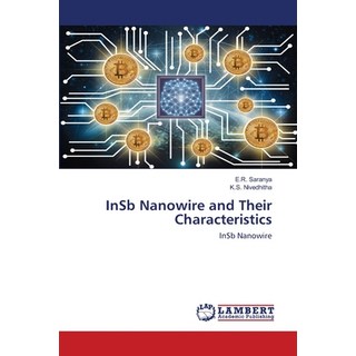 InSb Nanowire and Their Characteristics 平裝版, LAP Lambert Academic Publishing, 英語
