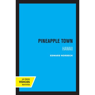 (英文圖書) Pineapple Town: Hawaii 平裝版, University of California Press, 英文