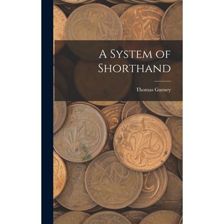 (英文圖書) A System of Shorthand 精裝版, Legare Street Press, 英文