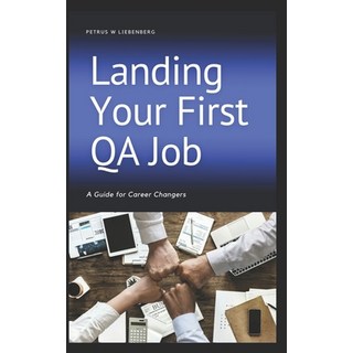 (英文圖書) Landing Your First QA Job: A Guide for Career Changers 平裝版, Independently Published, 英文