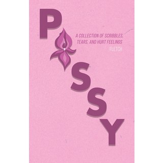 (英文圖書) Pussy: A Collection of Scribbles Tears and Hurt Feelings 平裝版, Dorrance Publishing Co., 英文
