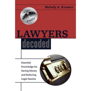 Lawyers Decoded: Essential Knowledge for Saving Money and Reducing Legal Hassles 平裝版, Kr Ventures, Inc, 英文
