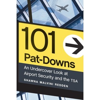 101 Pat-Downs: An Undercover Look at Airport Security and the Tsa 精裝版, Potomac Books, 英文