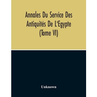 埃及古物事務局年鑑 (第六卷) 平裝版, Alpha Edition, 英文