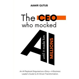 (英文圖書) The CEO who mocked AI (until it made him millions): A Business Leader's Guide t... 平裝版, Dumb Monkey Productions, 英文