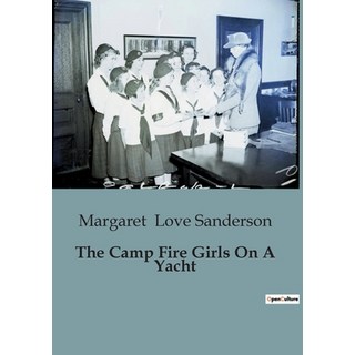 (英文圖書) The Camp Fire Girls On A Yacht 平裝版, Culturea, 英文