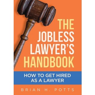 (英文圖書) The Jobless Lawyer's Handbook: How to Get Hired as a Lawyer 平裝版, Holon Publishing / Collecti..., 英文