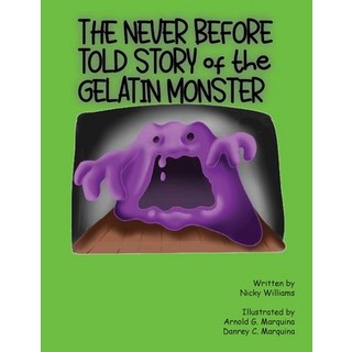 (英文圖書)The Never Before Told Story of the Gelatin Monster 平裝版, J Merrill Publishing Inc, 英文