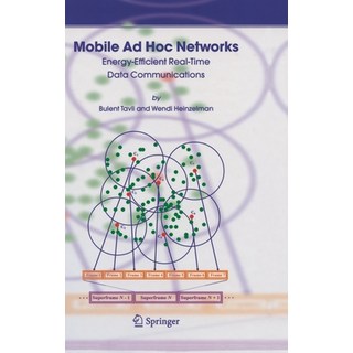 (英文圖書) Mobile AD Hoc Networks: Energy-Efficient Real-Time Data Communications 精裝版, Springer, 英文