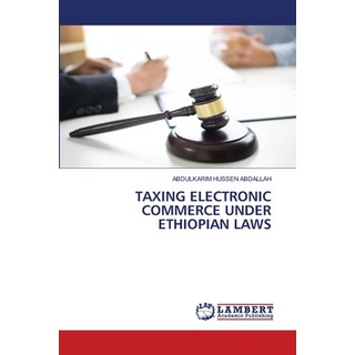 (英文圖書) Taxing Electronic Commerce Under Ethiopian Laws 平裝版, LAP Lambert Academic Publis..., 英文